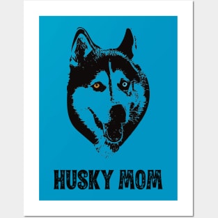 Husky Mom - Siberian Husky Mom Posters and Art